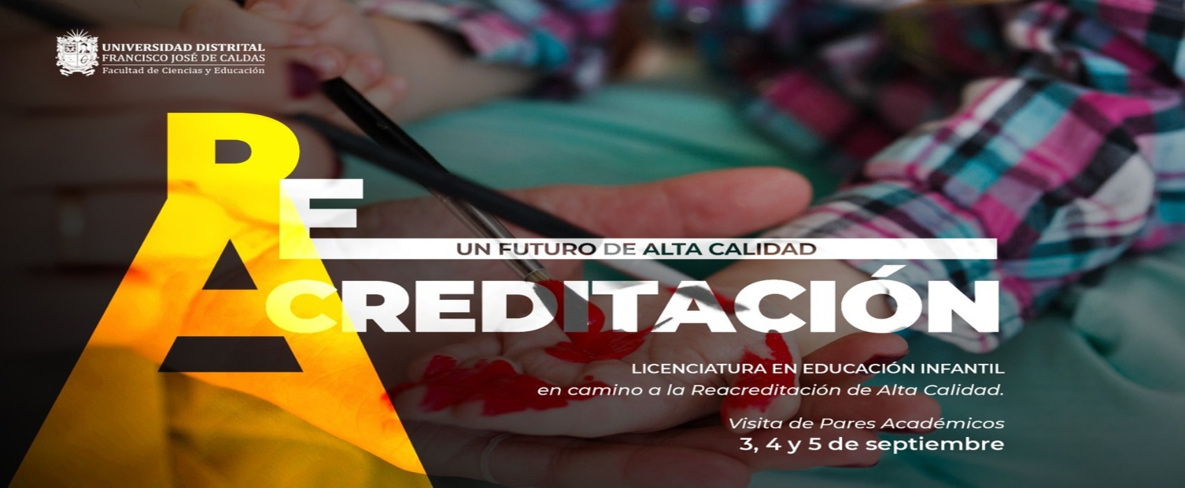 ¡La Licenciatura en Educación Infantil recibe su visita de pares evaluadores externos los próximos 03, 04 y 05 de septiembre!