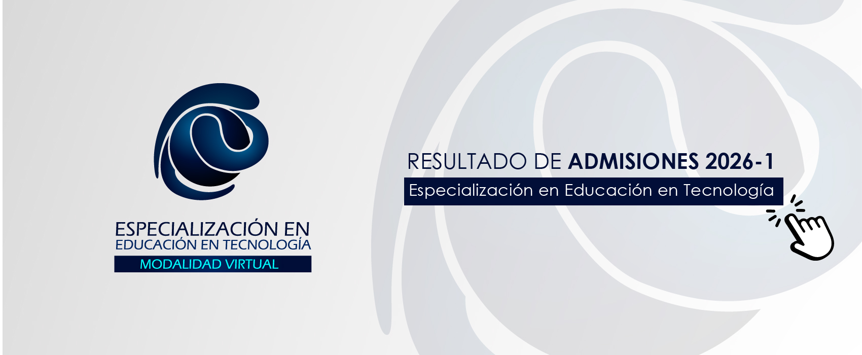 Resultado de admisiones 2026-1 / Especialización en Educación en Tecnología 