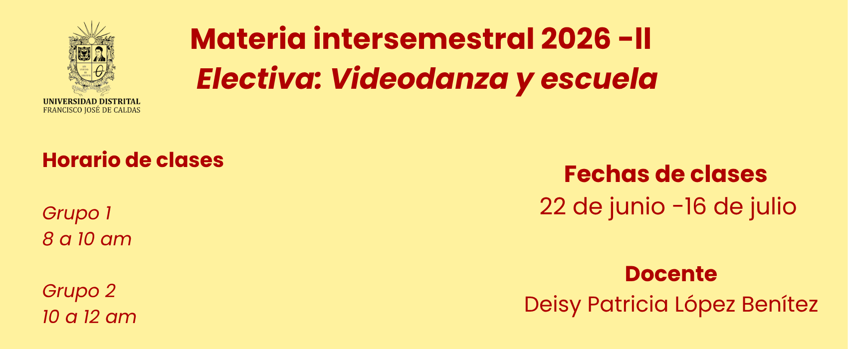  Intersemestral Electiva: Videodanza y escuela Cód. 22455 | 2026-2