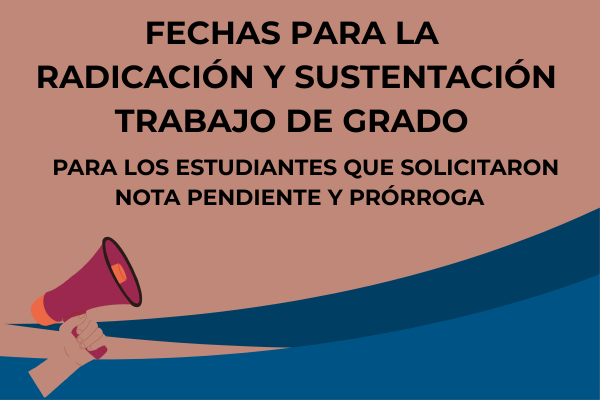 Imagen decorativa Fechas de radicación y sustentación de trabajo de grado 