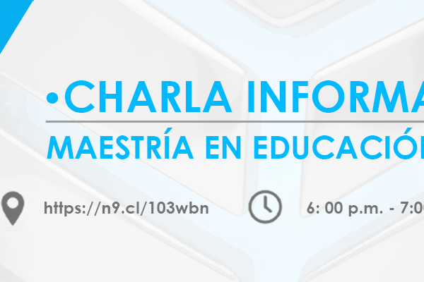 CHARLA INFORMATIVA 2026-3 MAESTRÍA EN EDUCACIÓN EN TECNOLOGÍA