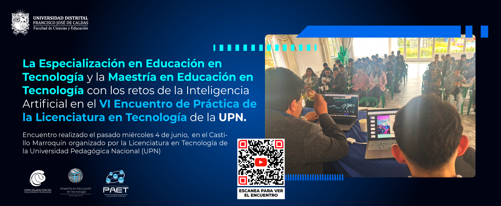 La Especialización en Educación en Tecnología y la Maestría en Educación en Tecnología con los retos de la Inteligencia Artificial en el VI Encuentro de Práctica de la Licenciatura en Tecnología de la UPN  