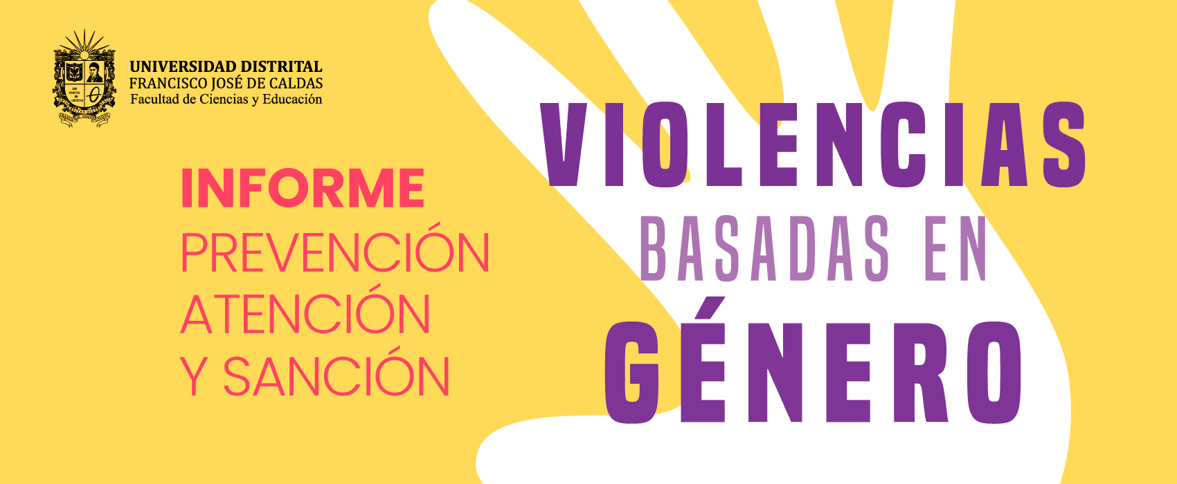 INFORME PREVENCIÓN ATENCIÓN Y SANCIÓN DE VIOLENCIAS BASADAS EN GÉNERO