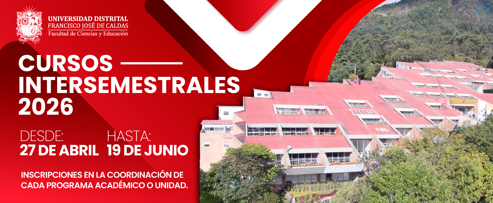 CONOCE LA OFERTA DE CURSOS INTERSEMESTRALES 2026-2 DE LA FACULTAD DE CIENCIAS Y EDUCACIÓN